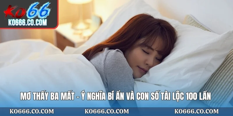 Mơ Thấy Ba Mất